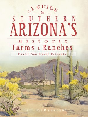 cover image of A Guide to Southern Arizona's Historic Farms and Ranches